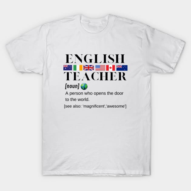 English Teacher English Speaking Flags, Globe and Definition T-Shirt by Time4German